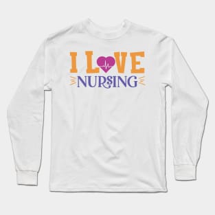 I Love Nursing Long Sleeve T-Shirt